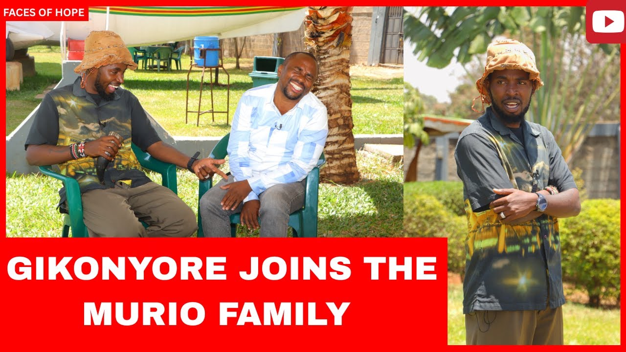 GIKONYORE JOINS THE MURIO FAMILY 