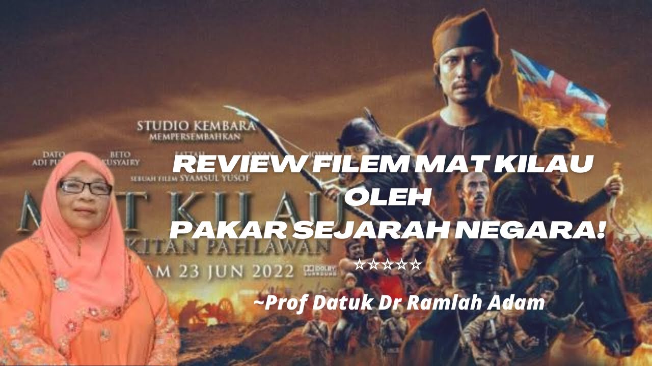 REVIEW FILEM MAT KILAU | Prof Datuk Dr Ramlah Adam