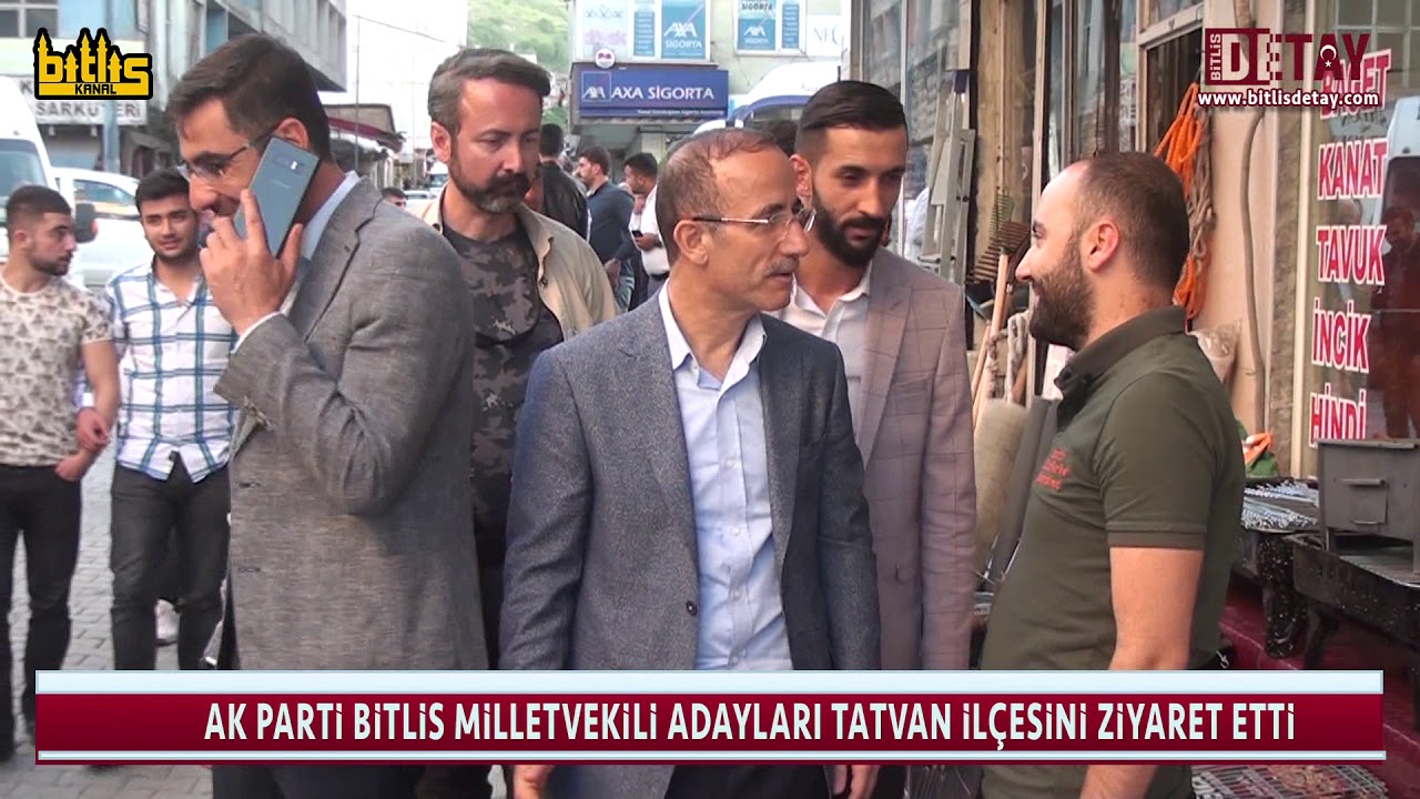 Ak Parti Bitlis Milletvekili Adayları Tatvan İlçesini Ziyaret Etti