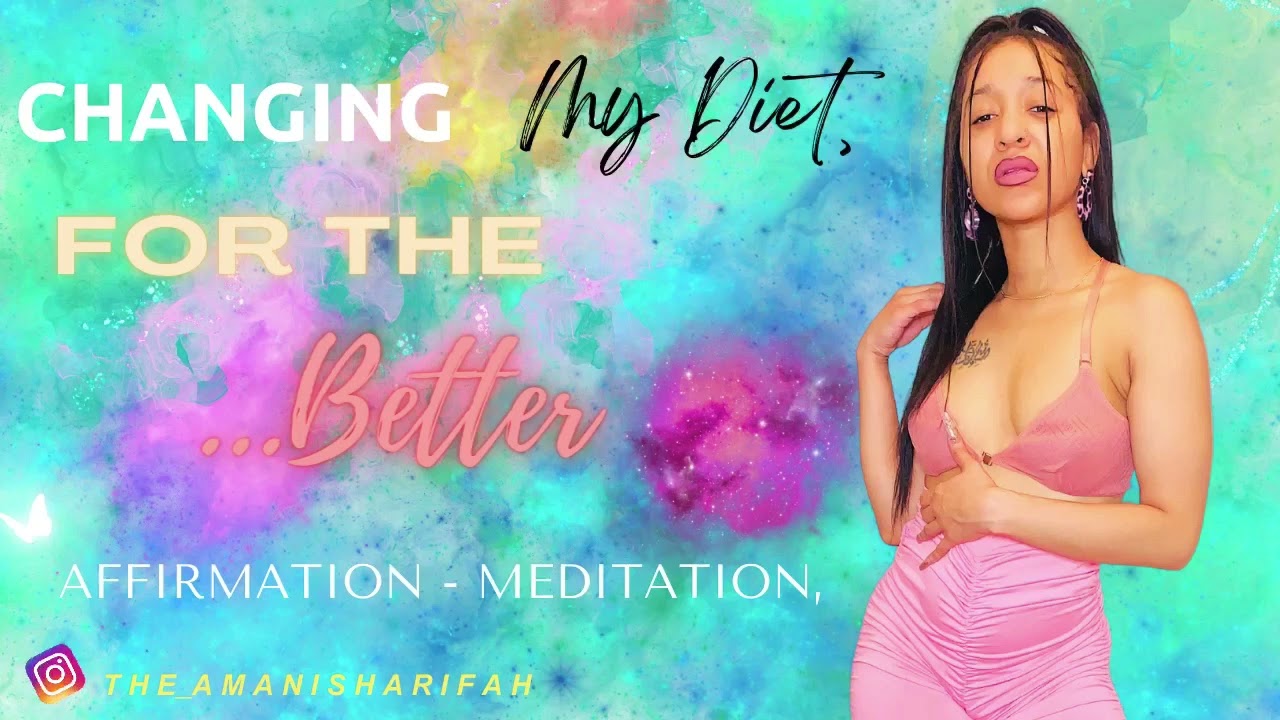 Practice A Positive DIET Change! 🥦🥝🍓😋😍 Affirmation-Meditation ✨ PERFECT For Beginners🧘🏾‍♀️✨🦋