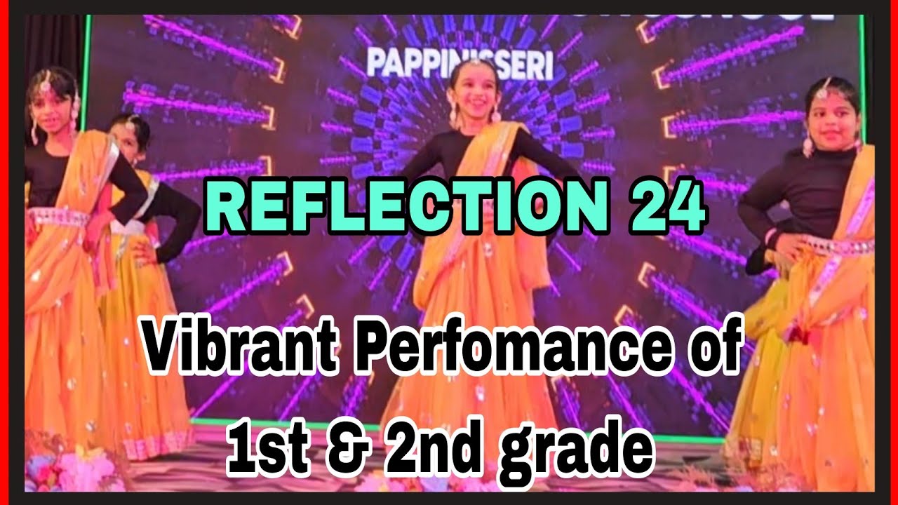 Vibrant Perfomance of 1st &2nd grade /REFLECTION 24/Hidayath English High School