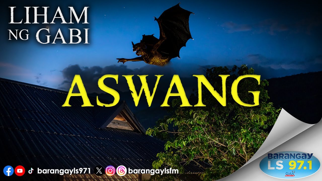 ASWANG | Liham ng Gabi (Barangay LS 97.1)