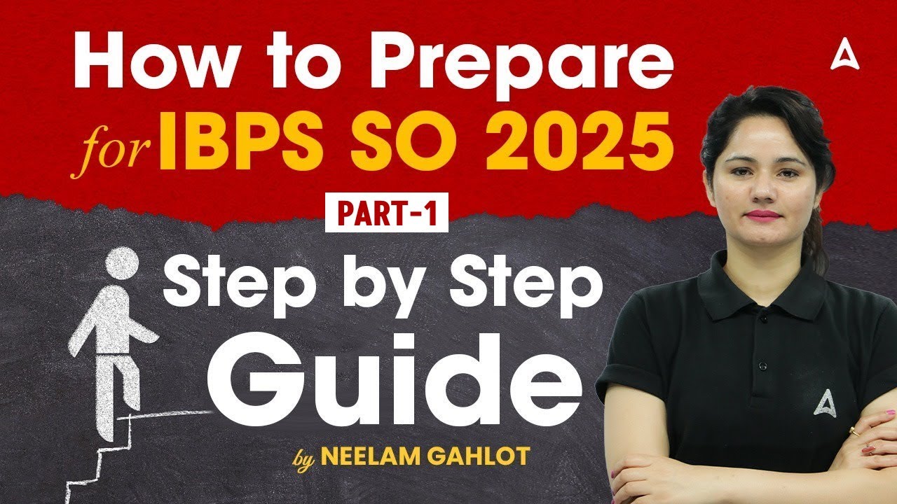 📚 How to Prepare for IBPS SO 2025 | Step by Step Guide | By Neelam Gahlot 🎯