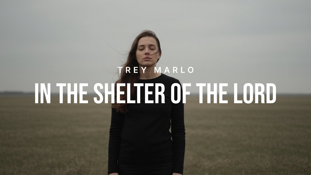 In the Shelter of the Lord I A Powerful Worship Song for Peace & Protection