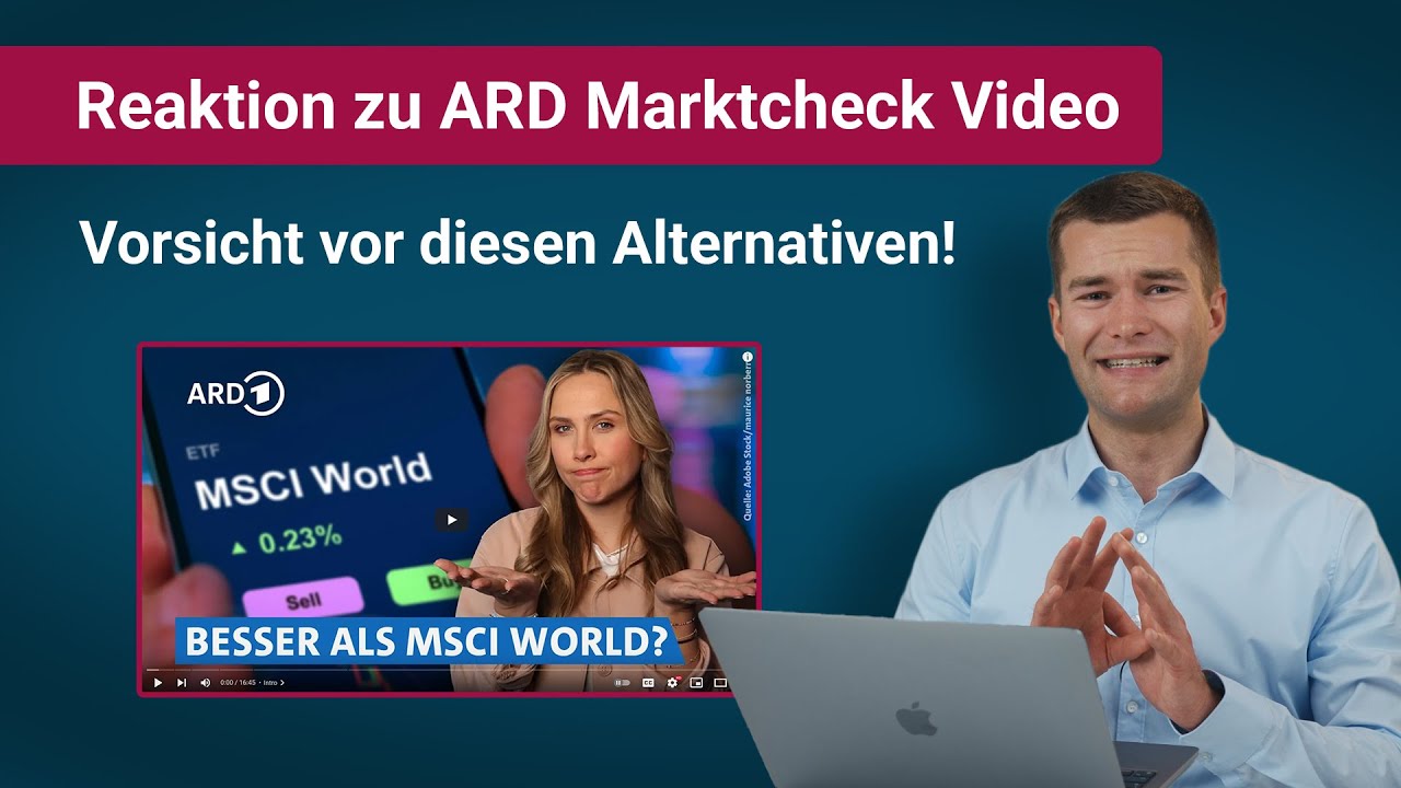 ARD Marktcheck über MSCI-Alternativen: Warum uns das Video Bauchschmerzen bereitet