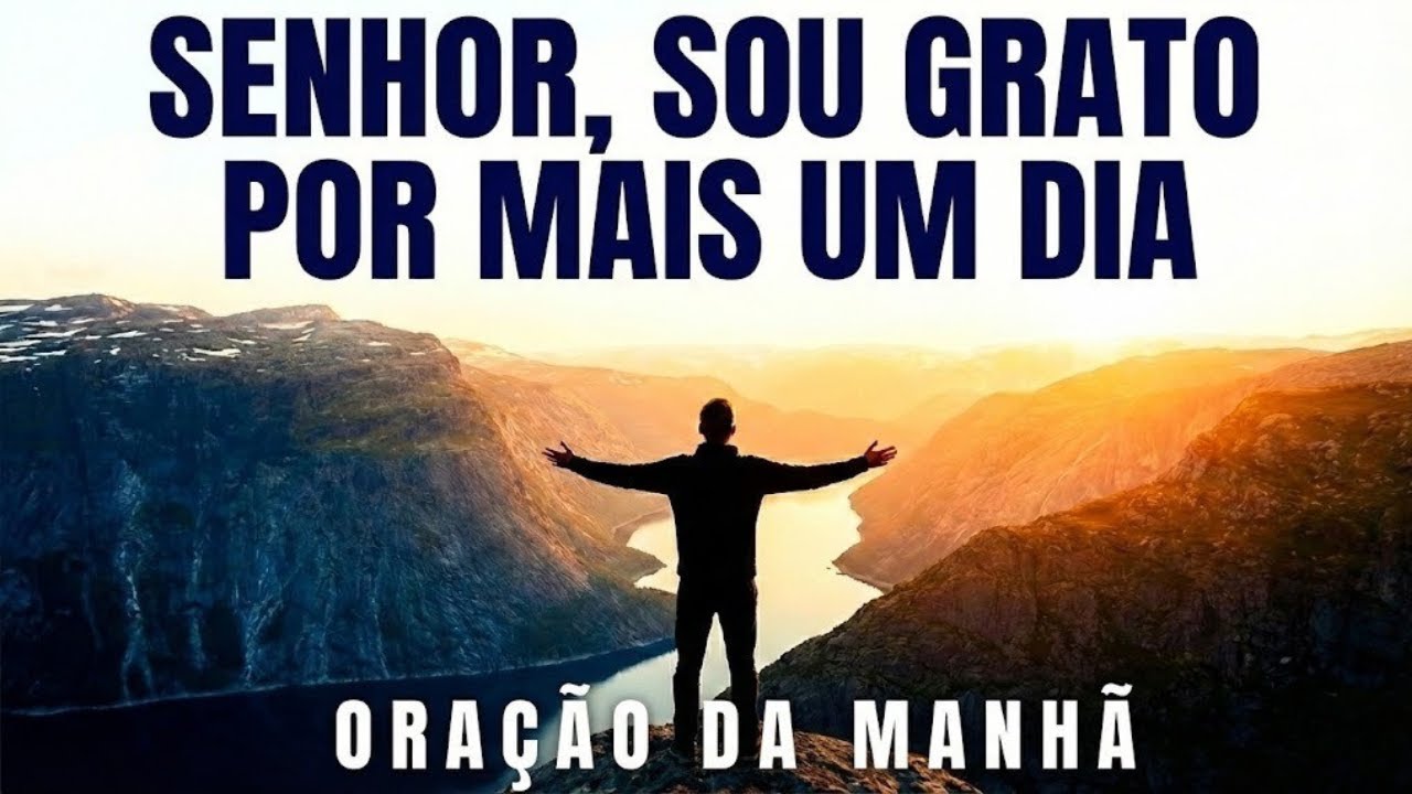 Sou Tão Grato, Deus Me Acordou Hoje | Oração da Manhã