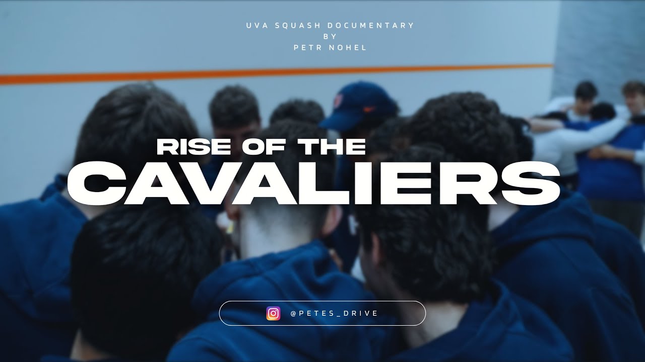 Rise of the Cavaliers - a UVA Squash Documentary
