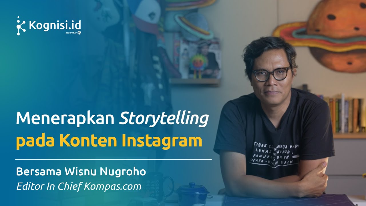 Cara Menerapkan Storytelling Pada Konten Instagram with Wisnu Nugroho