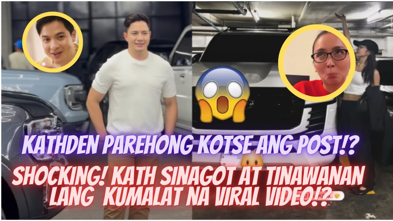 SHOCKING! KATH SINAGOT KAGABI ANG VIRAL VIDEO? 😲 KATHDEN BAKIT SAME POST NG KOTSE!? | ROMANS 5:1-5