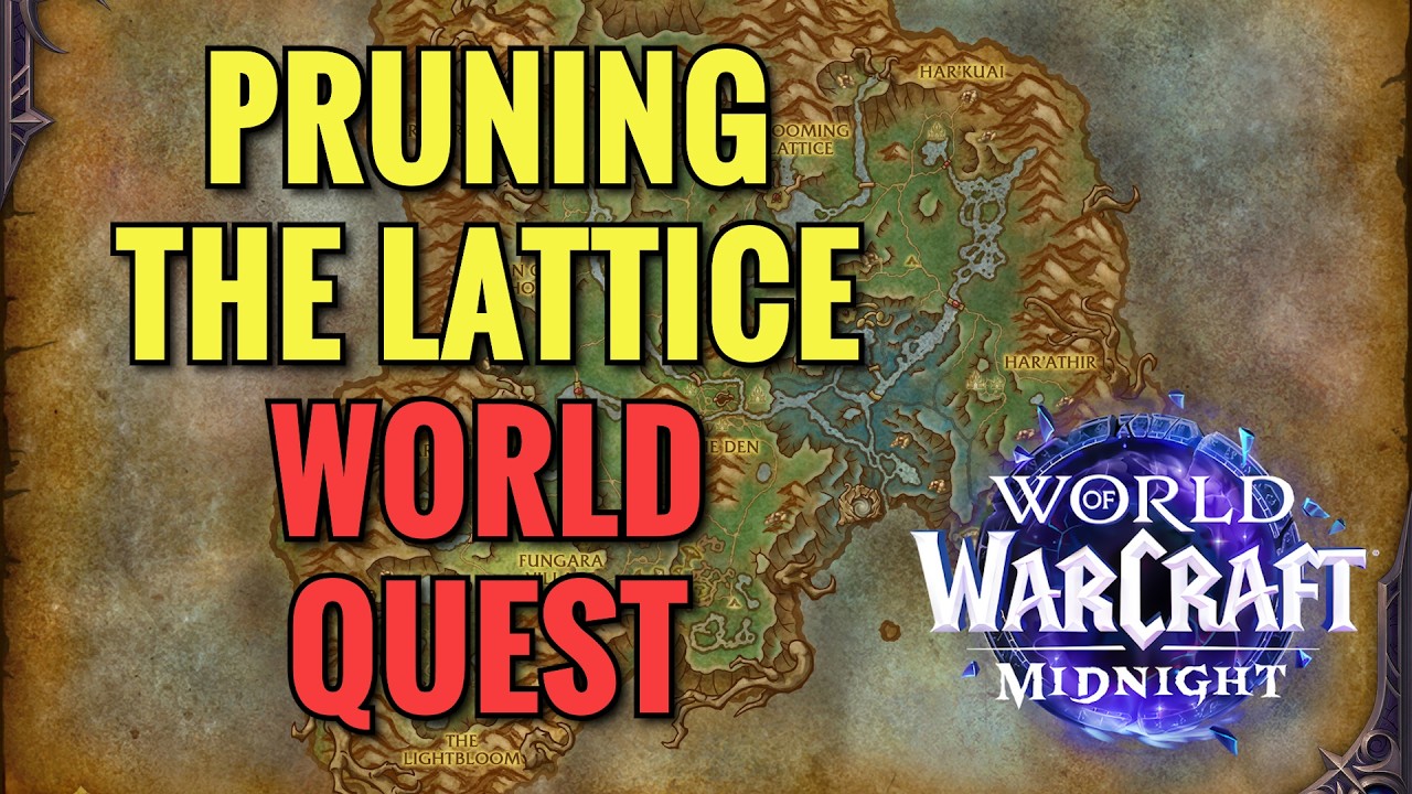 Pruning The Lattice World Quest (WoW Midnight)