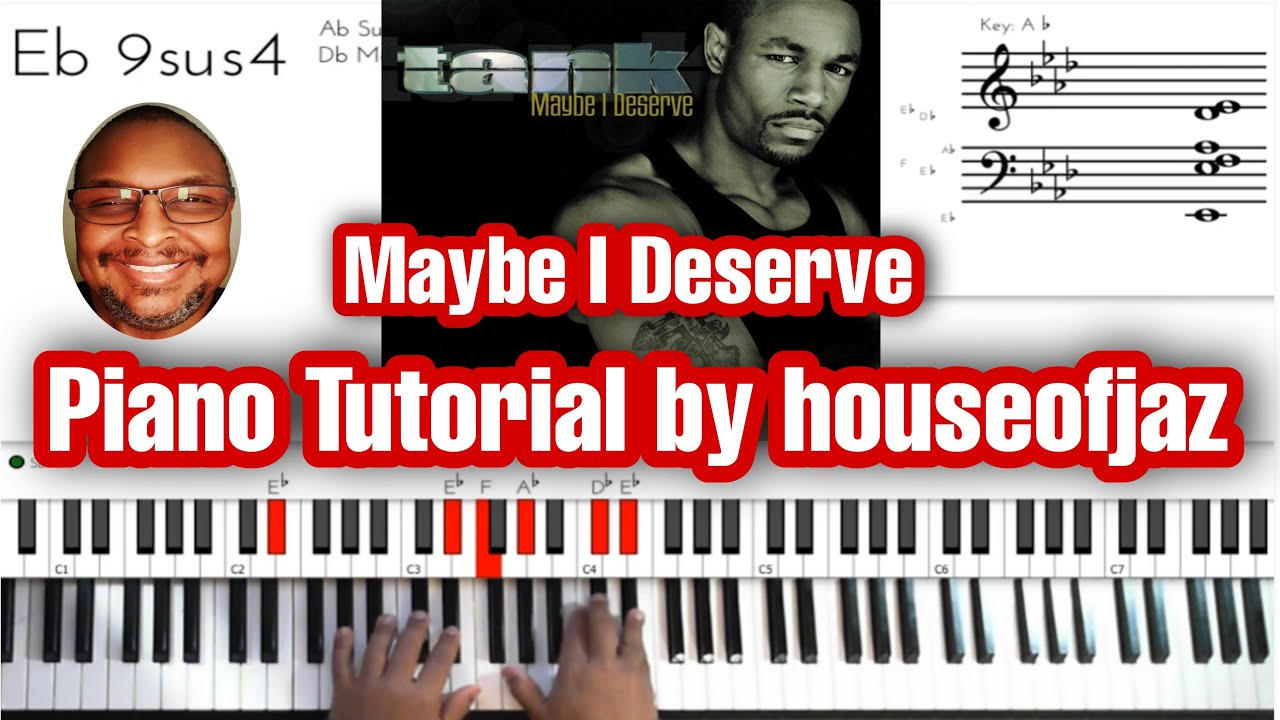 Maybe I Deserve (автор: Tank) &mdash; Учебник по игре на фортепиано
