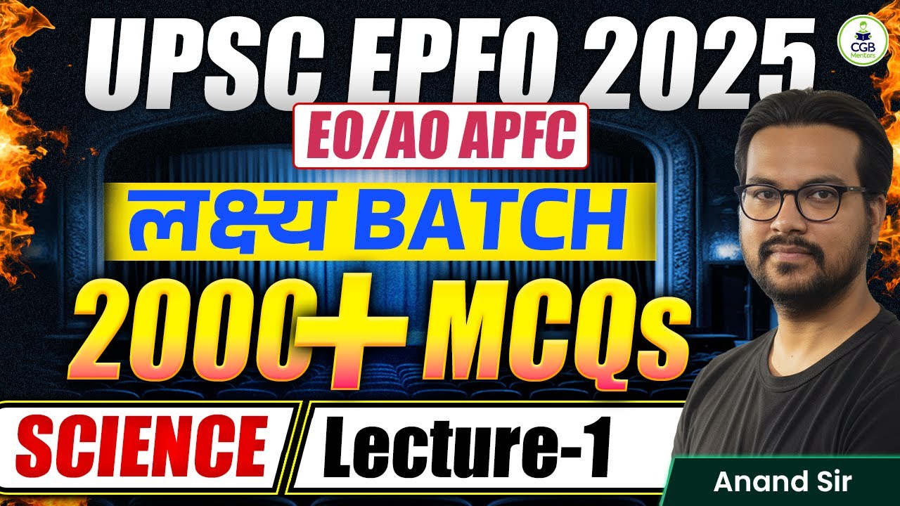 UPSC EPFO | APFC EO/AO 2025 | Science Lecture 1 | Lakshya Batch | 2000+ MCQs Practice Questions
