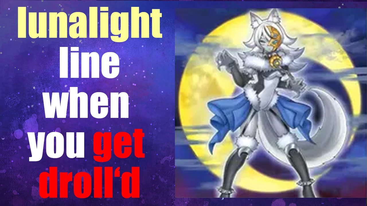 Play this lunalight line if you get DROLL'D! yugioh combo