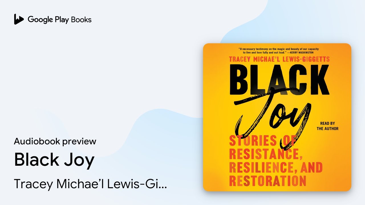 Black Joy by Tracey Michae&rsquo;l Lewis-Giggetts &middot; Audiobook preview
