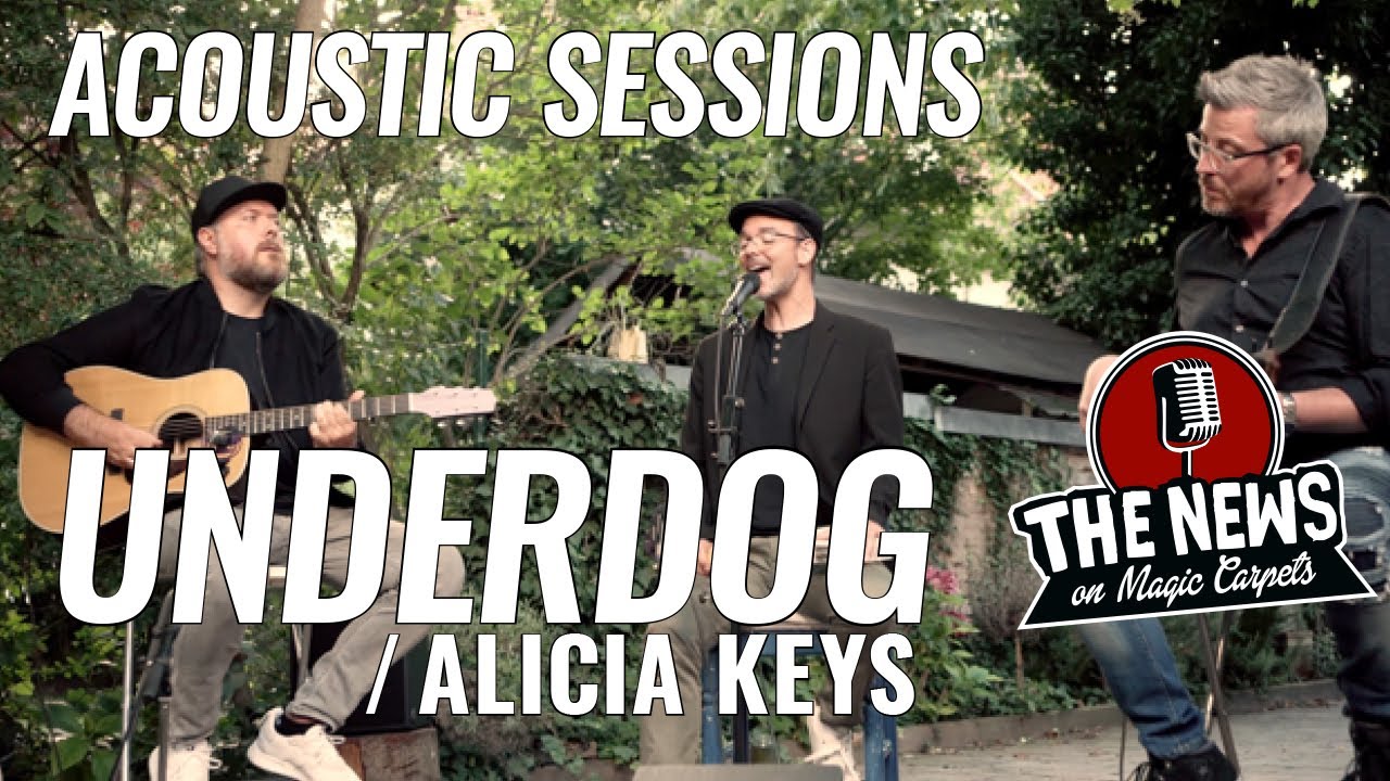 Underdog -  Alicia Keys (Acoustic Cover) by THE NEWS on Magic Carpets