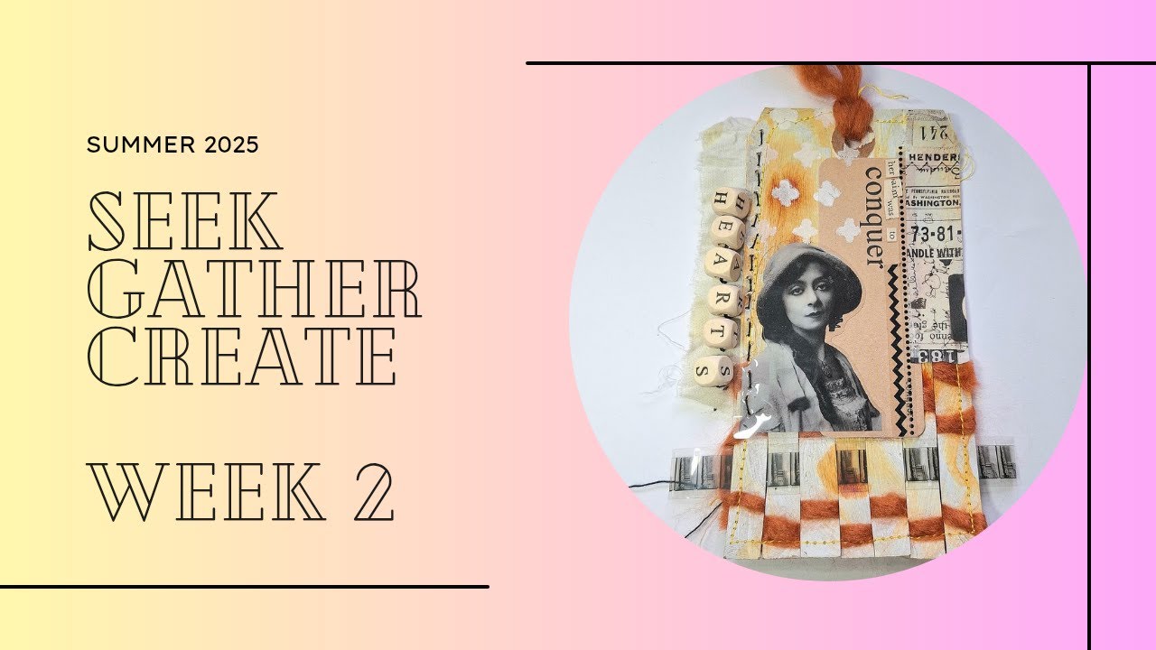 Seek Gather Create Aug 2025   Week 2