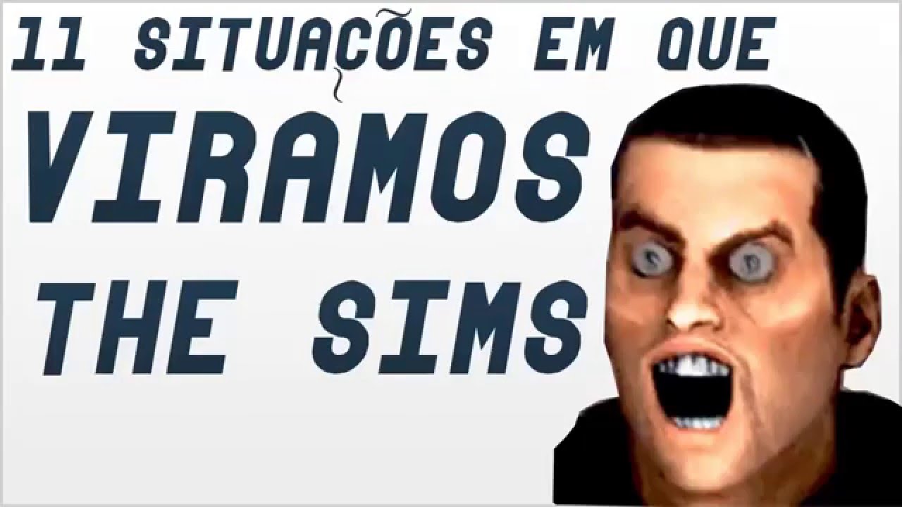 &raquo; 9 SITUA&Ccedil;&Otilde;ES em que viramos THE SIMS  &laquo;