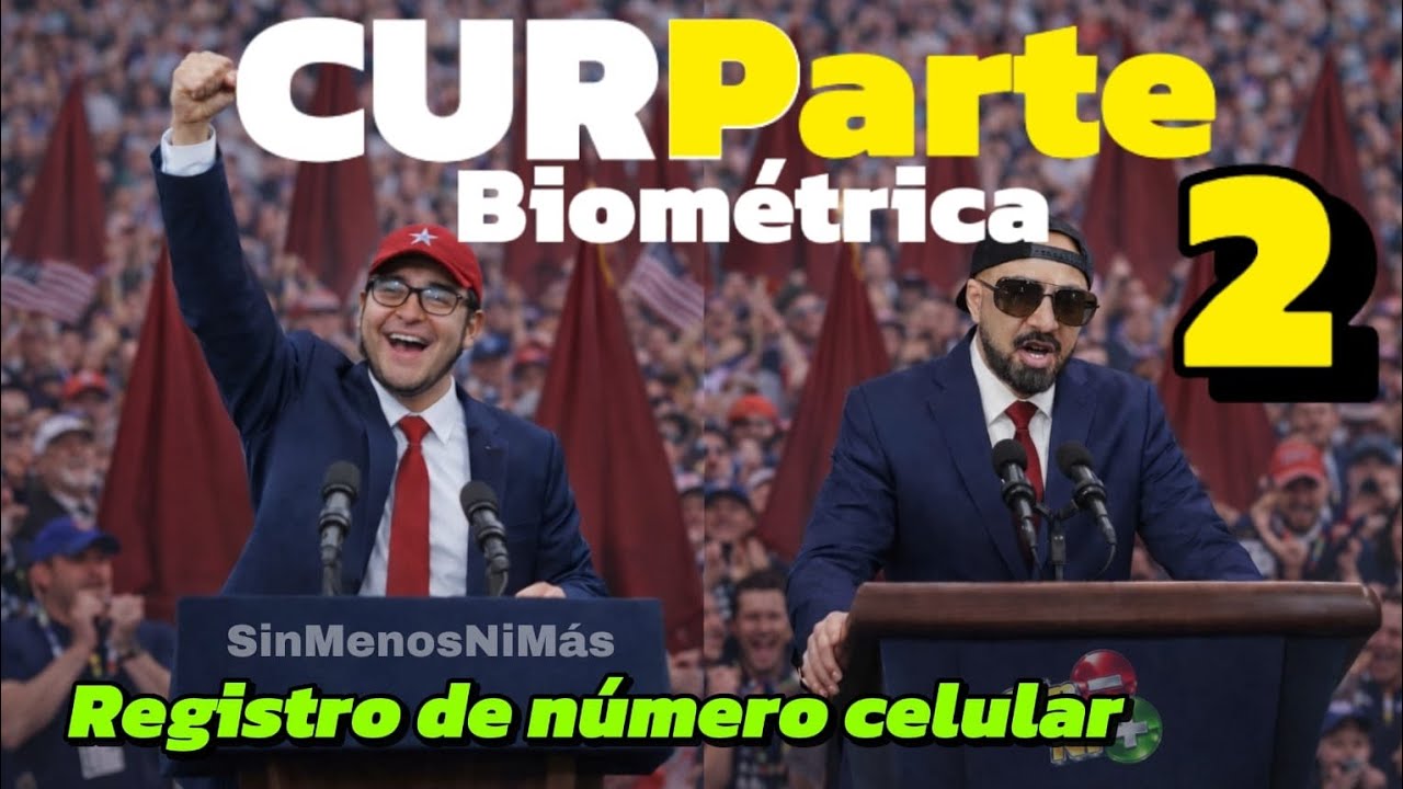 CURP BIOMÉTRICA SIN MENOS NI MÁS PARTE 2, REGISTRO DE CELULARES Y MÁS 