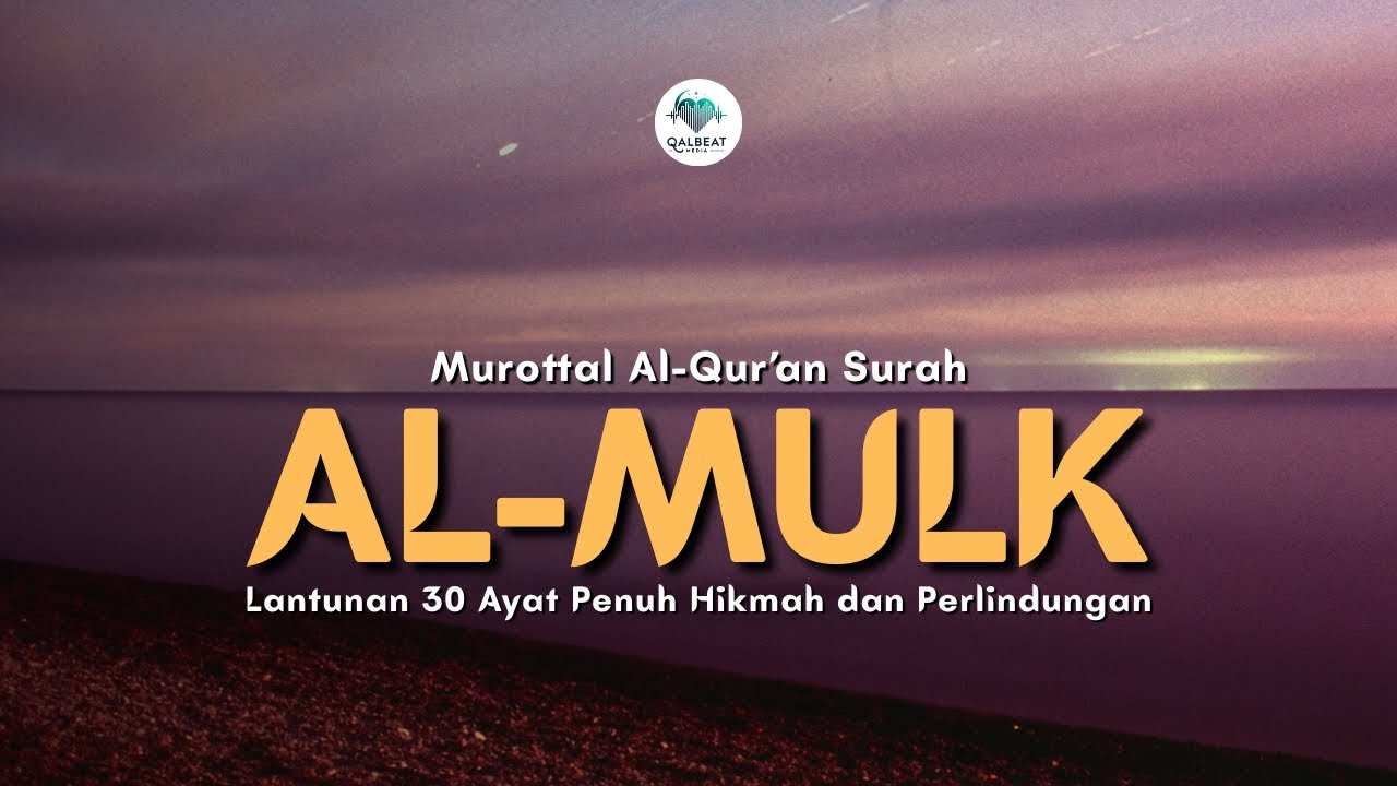 LIVE STREAMING | Lantunan Murottal Al-Qur'an Surah Al-Mulk | 30 Ayat Penuh Hikmah dan Perlindungan