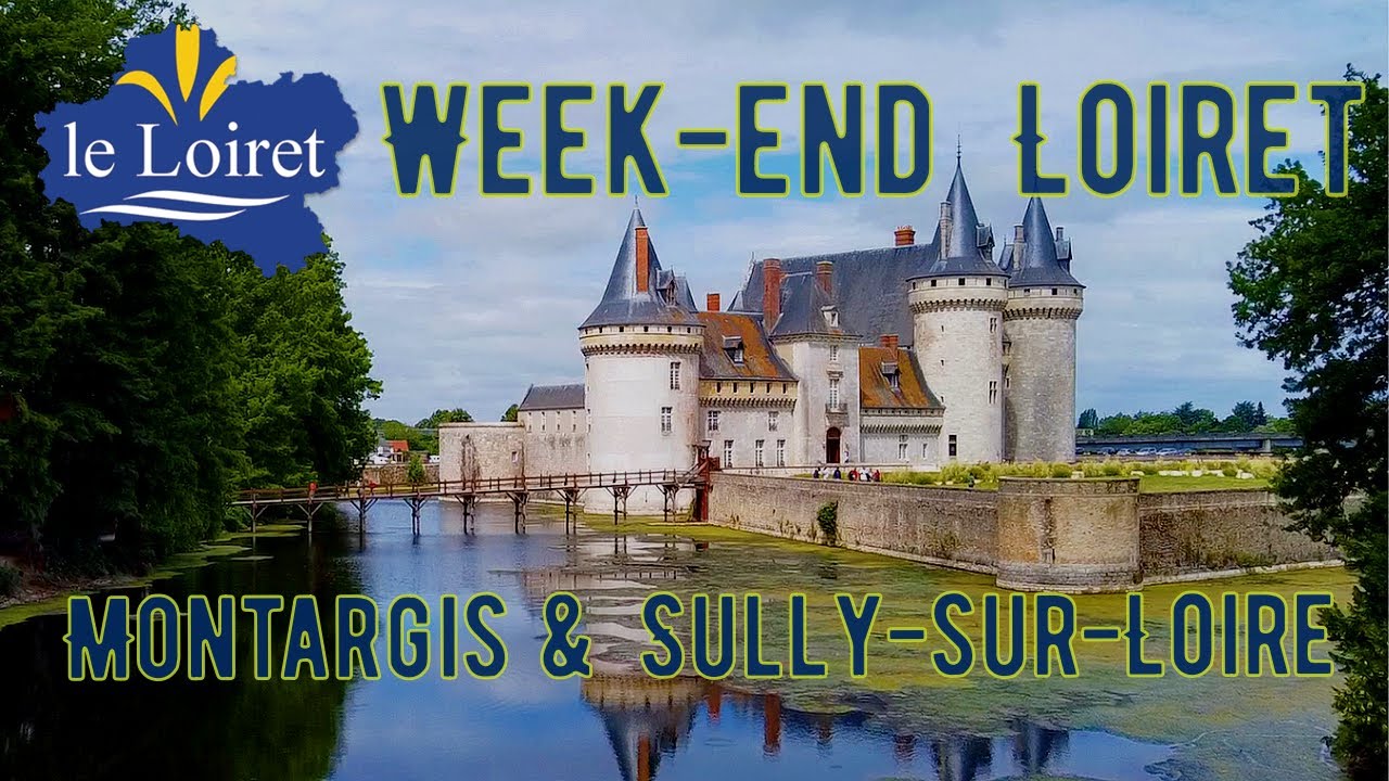 LOIRET: Montargis et Sully Sur Loire