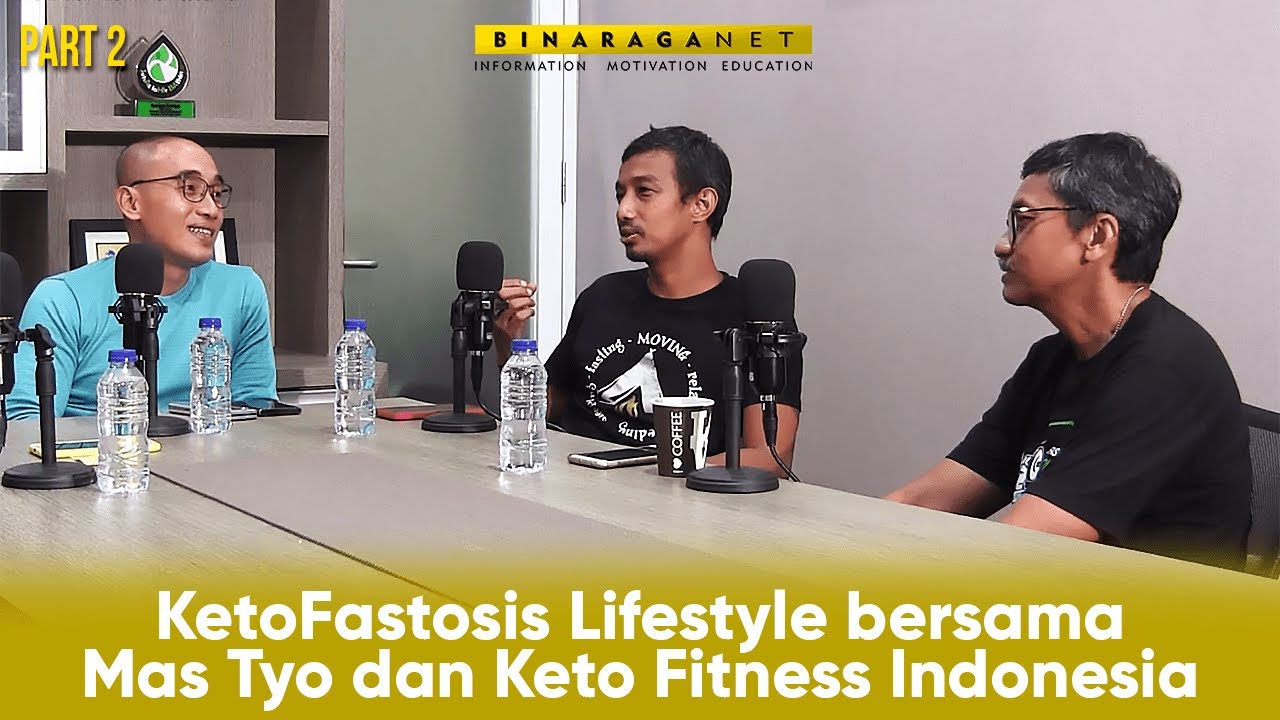 KetoFastosis Lifestyle bersama Mas Tyo dan Keto Fitness Indonesia - Part 2
