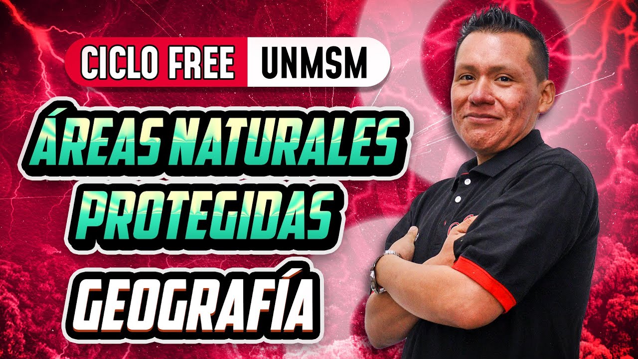 Áreas naturales protegidas 🌎 Geografía [CICLO FREE]