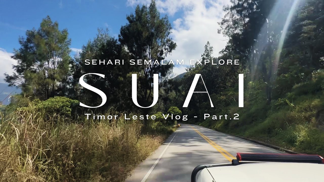 EXPLORE SUAI & TIMOR RESOURCES SEHARI SEMALAM!! #TimorLeste Vlog Part.2
