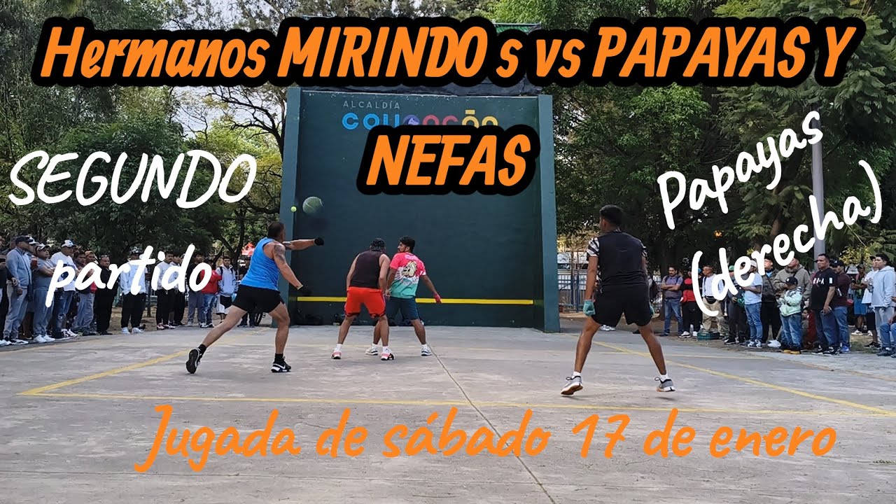 PAPAYAS Y NEFAS VS HERMANOS VELA (MIRINDOS) SEGUNDO PARTIDO 