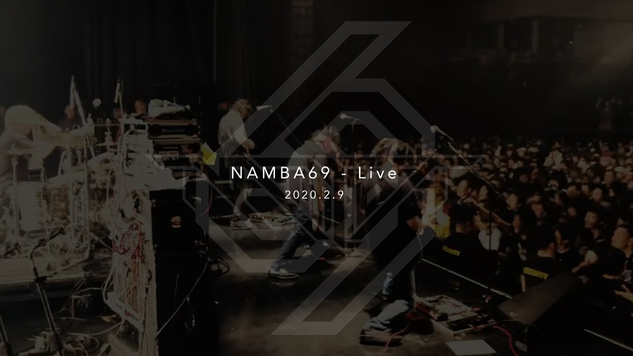NAMBA69 - Live (2020.2.9)