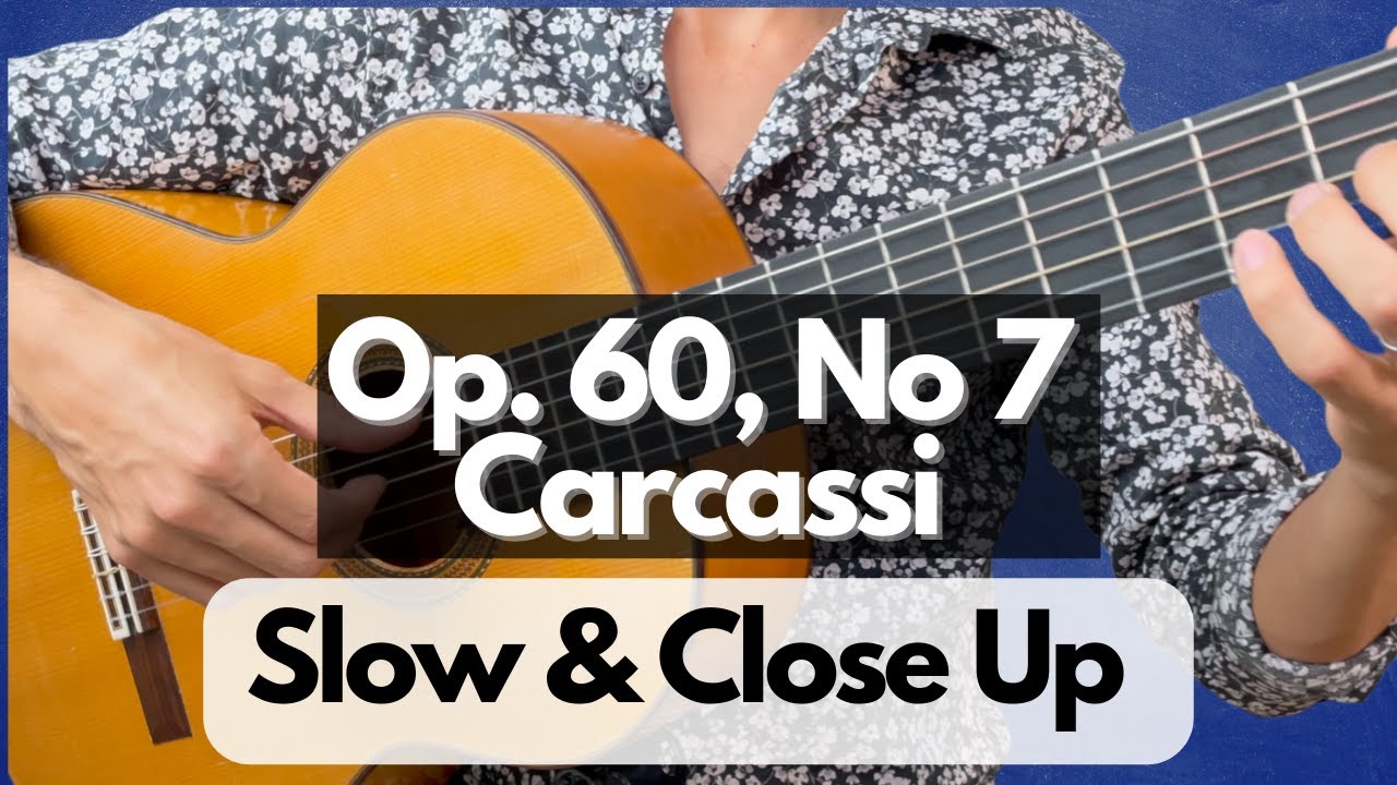 Op  60, Etude No 7 (Matteo Carcassi) • Slow & Close Version For Practice
