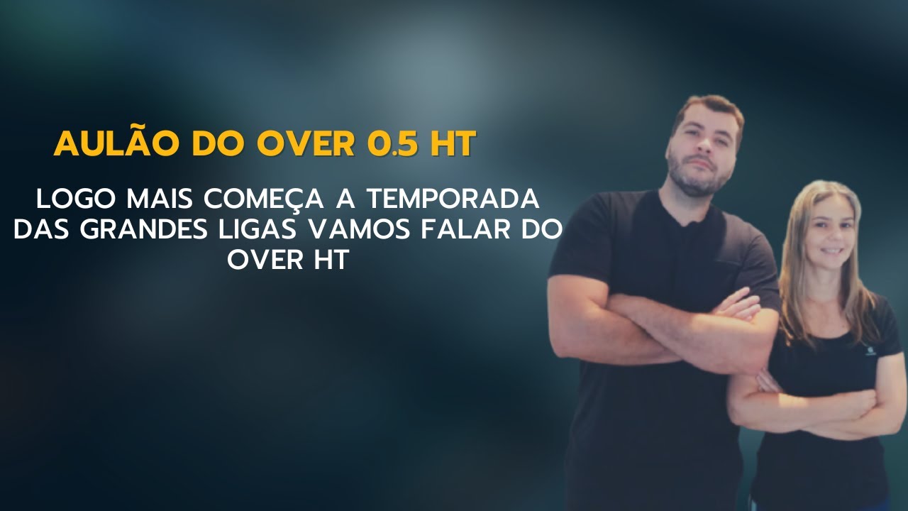 Aulão sobre Over 0.5 HT
