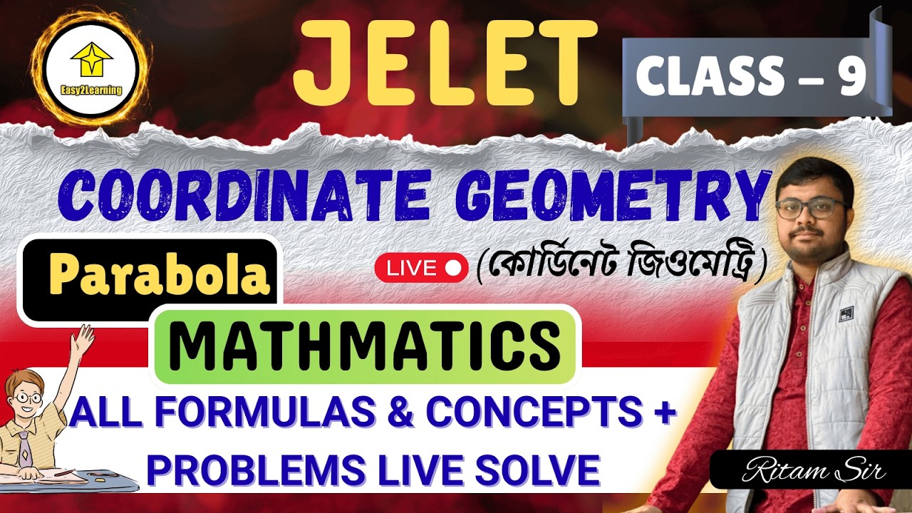 💥JELET  Class - 9 PARABOLA Coordinate Geometry| Formulas & Concepts+Problems live Solve By Ritam Sir