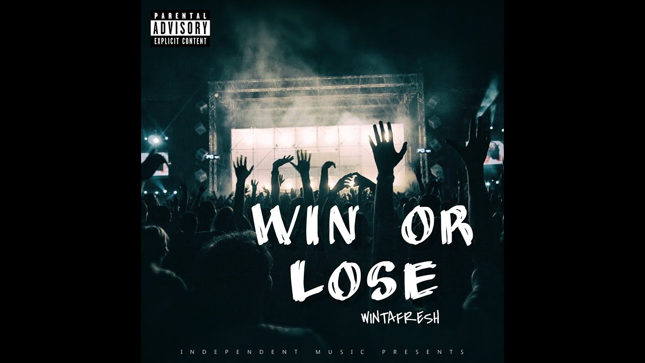 Wintafresh - Win Or Lose (Prod. by Freek Van Workum)