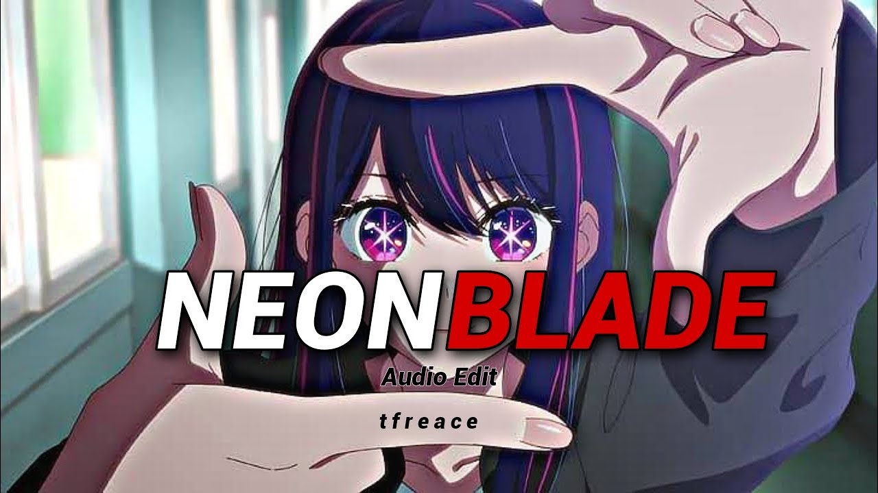 MoonDeity - NEON BLADE [ Audio edit ] freace