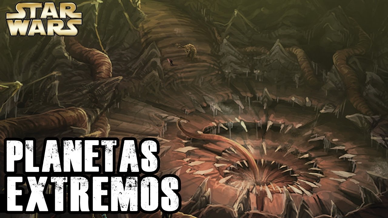 Planetas Extremos en Star Wars - Jeshua Revan