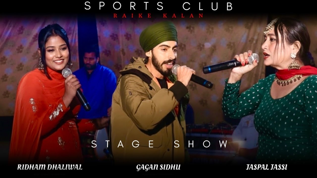 Gagan Sidhu  Jaspal Jassi Ridham Dhaliwal Stage Show Raike Kalan
