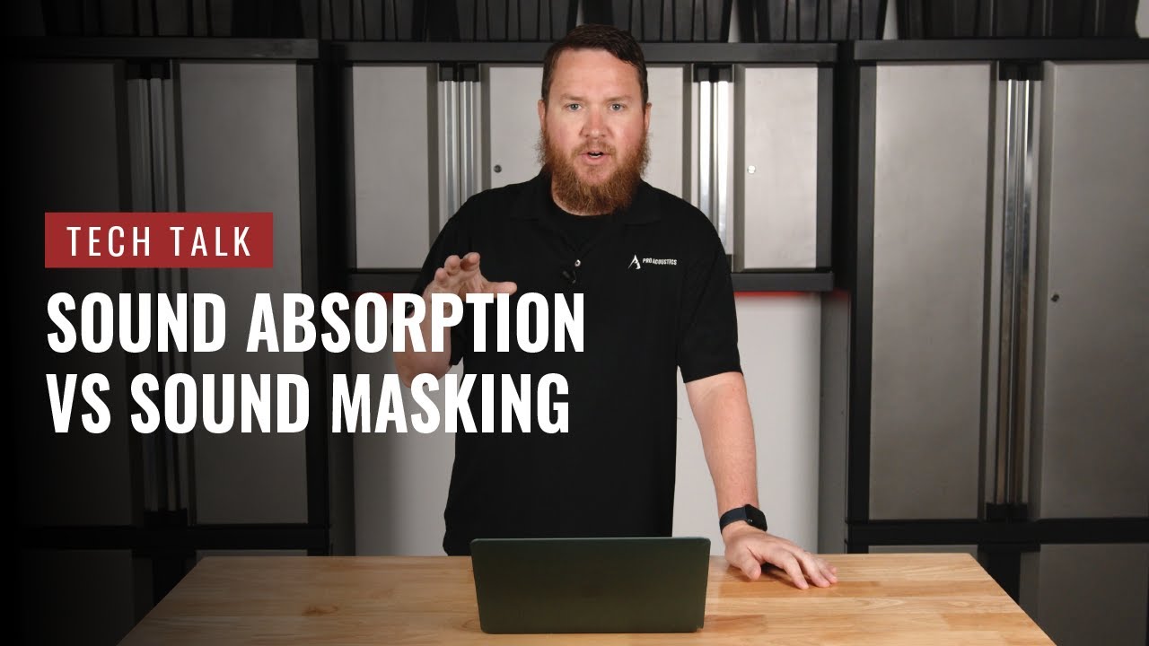 Sound Absorption vs Sound Masking on Pro Acoustics Tech Talk Episode #97