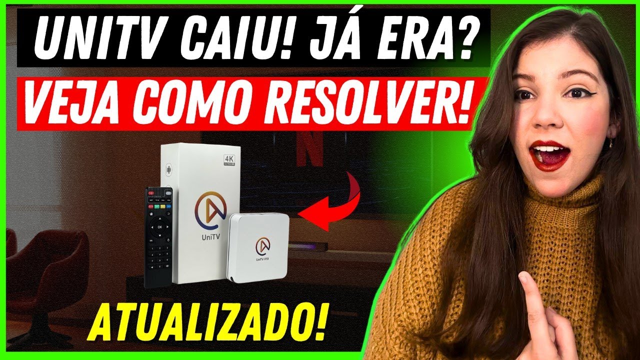UNITV PAROU DE FUNCIONAR? UNITV VOLTOU? UNITV EST&Aacute; FORA DO AR? - VEJA COMO RESOLVER O PROBLEMA!