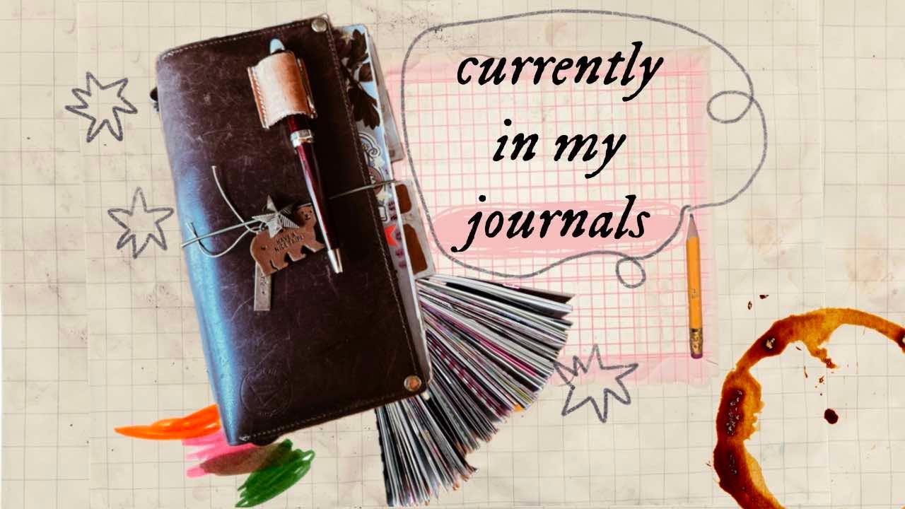 currently in my journals - Travelers Notebook and Ours Studio Flips