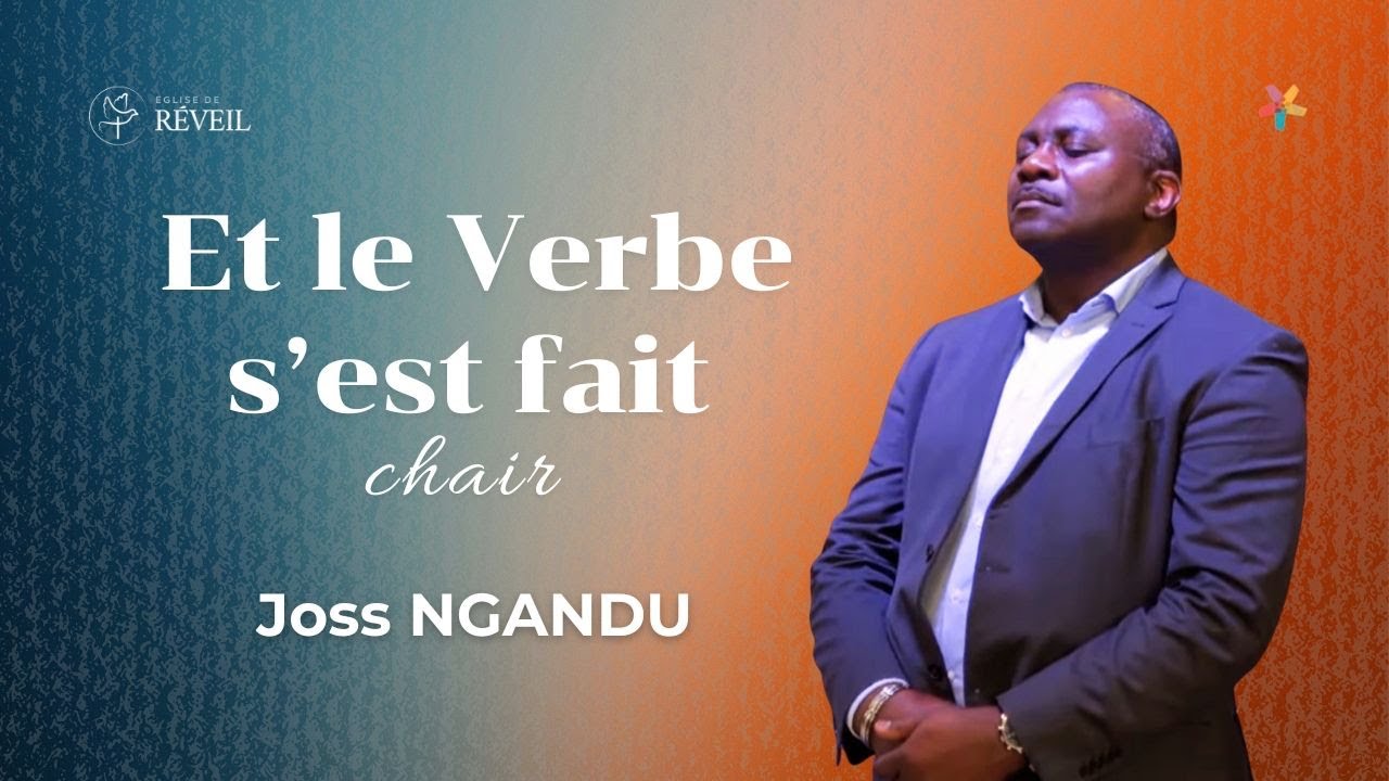 Et le Verbe s'est fait Chair Joss NGANDU (Culte EERV 04/01/2026)