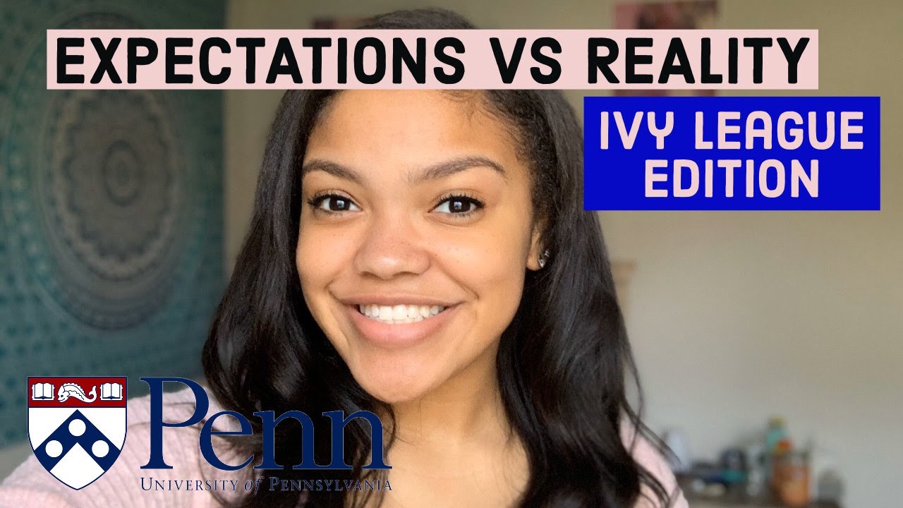 Expectations vs Reality Ivy League Edition | UPENN