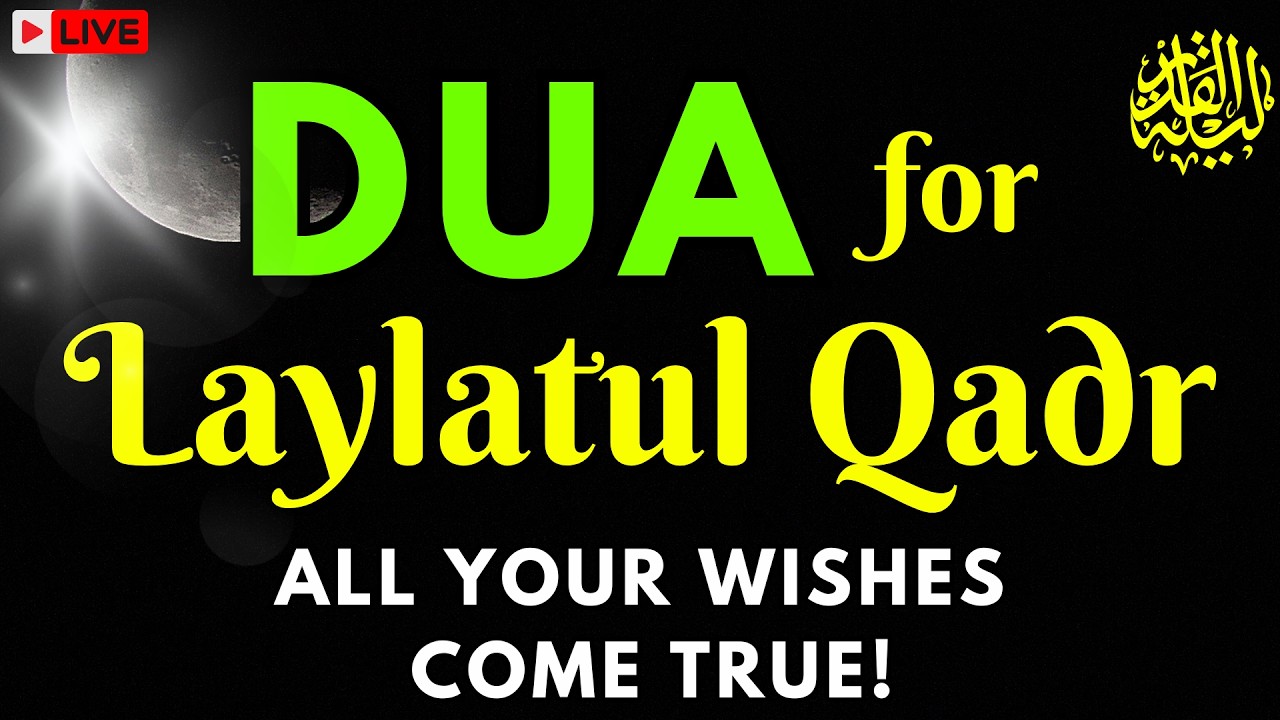 Powerful Laylatul Qadr Dua in the Last Days of Ramadan for Forgiveness, Rizq & Barakah