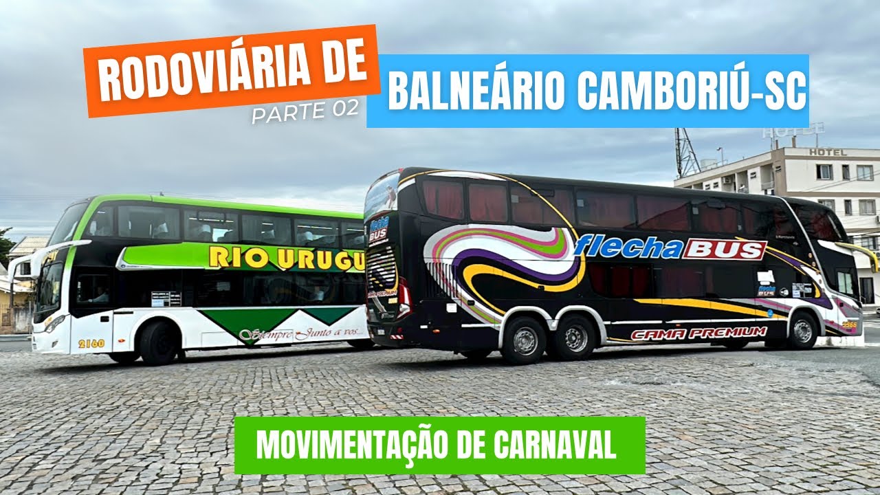Movimentação de ônibus na Rodoviária de Balneário Camboriú-SC | #1 | Parte 2/3.