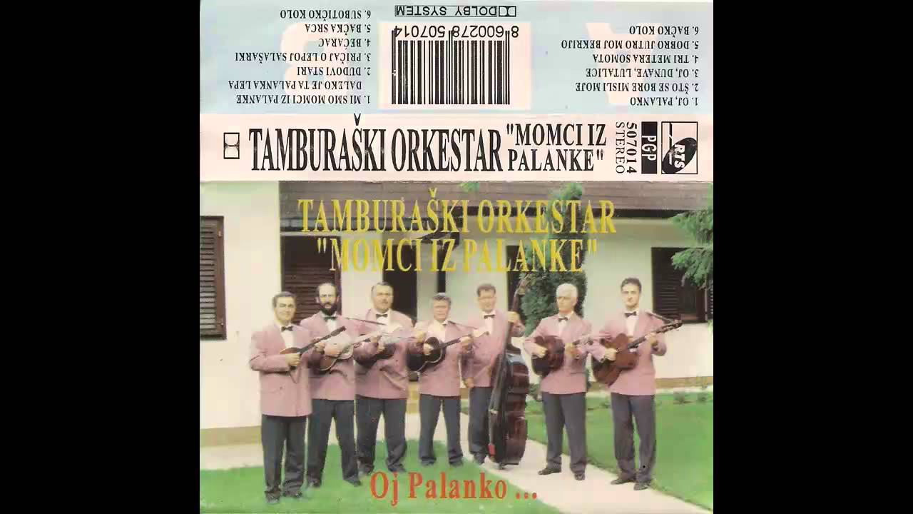 Momci iz Palanke - Oj Palanko - (Audio 1995) HD