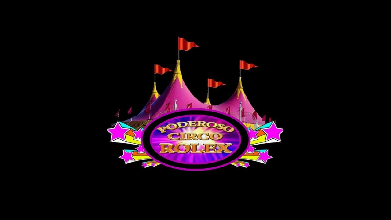 Una Noche en el Poderoso Circo Rolex - Función Completa (Temporada 2013) [Ensenada B.C.]