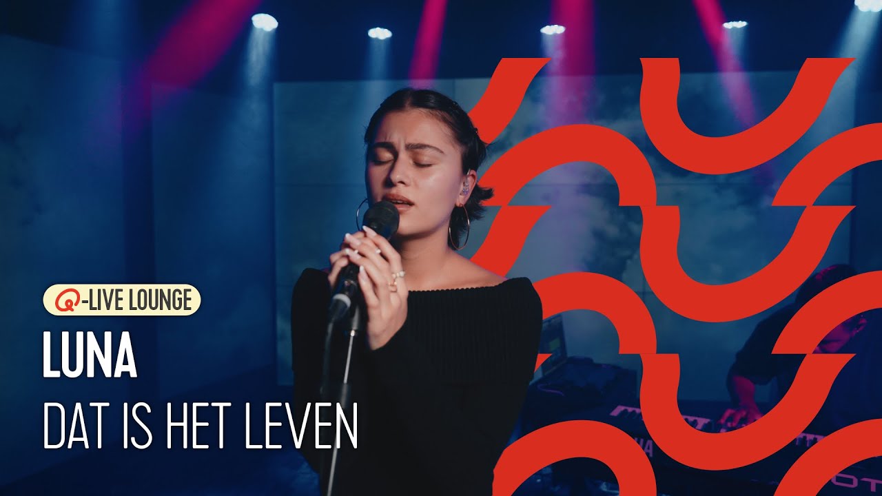 LUNA - Dat Is Het Leven | Live Bij Q