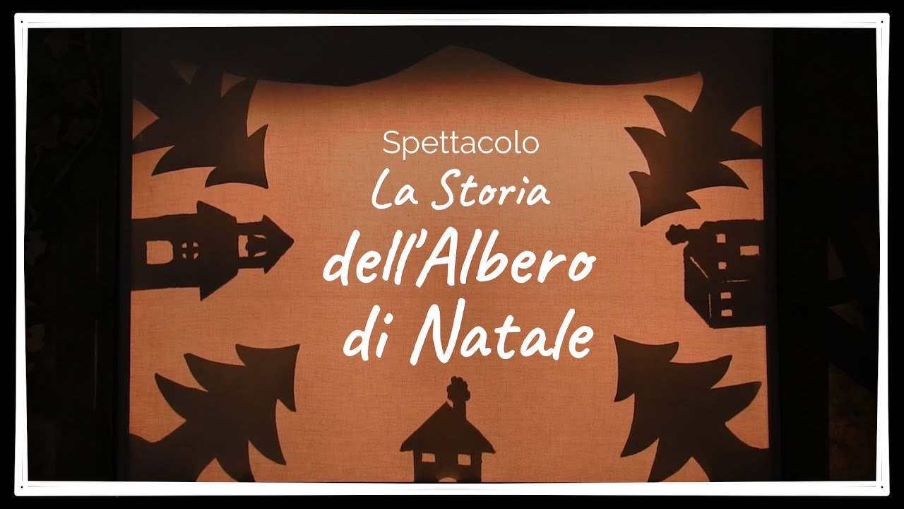 Spettacolo - La Storia dell'Albero di Natale
