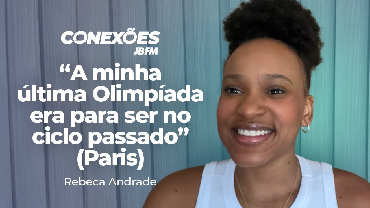Rebeca Andrade | Conexões JBFM