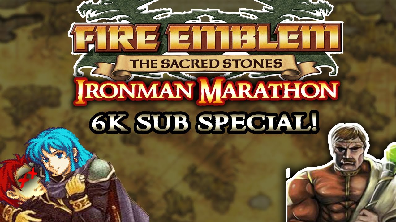 Can I Ironman Fire Emblem Sacred Stones in One Sitting? (Sethless Edition) 6K Subscriber Special!