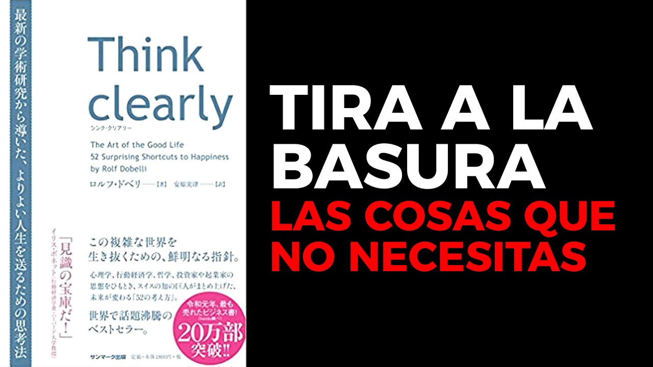 [El Arte de PENSAR] La manera de limpiar tu cabeza, y vivir de manera simple. Resumen Animado.